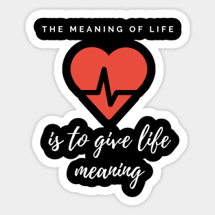 The meaning of life Sticker